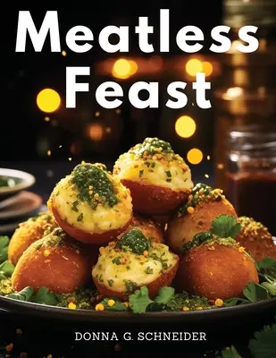Festin fără carne: Creații vegetariene savuroase - Meatless Feast: Flavorful Vegetarian Creations