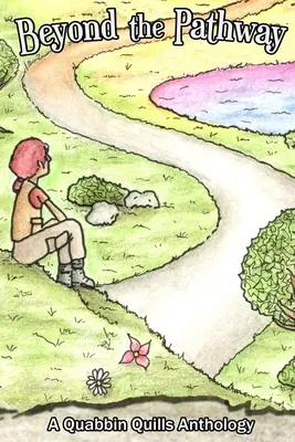 Dincolo de cărare: O antologie Quabbin Quills - Beyond The Pathway: A Quabbin Quills Anthology