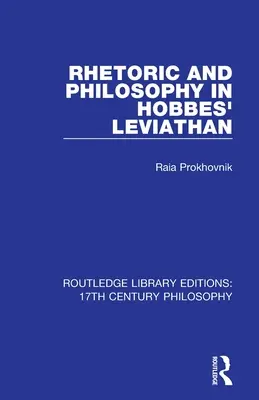 Retorică și filosofie în Leviatanul lui Hobbes - Rhetoric and Philosophy in Hobbes' Leviathan