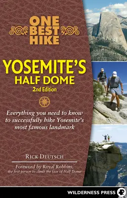 Cea mai bună excursie: Yosemite's Half Dome - One Best Hike: Yosemite's Half Dome