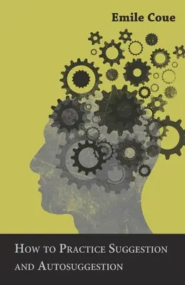 Cum Să Practici Sugestia Și Autosugestia - How to Practice Suggestion and Autosuggestion