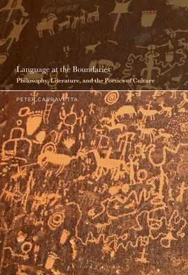 Language at the Boundaries: Filosofie, literatură și poetica culturii - Language at the Boundaries: Philosophy, Literature, and the Poetics of Culture