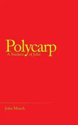 Polycarp: Un student al lui Ioan - Polycarp: A Student of John