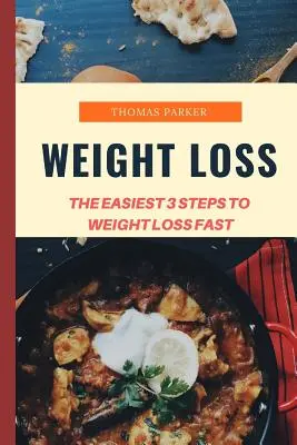 Pierderea în greutate: Cei mai ușori 3 pași pentru pierderea rapidă în greutate - Weight Loss: The Easiest 3 Steps To Weight Loss Fast