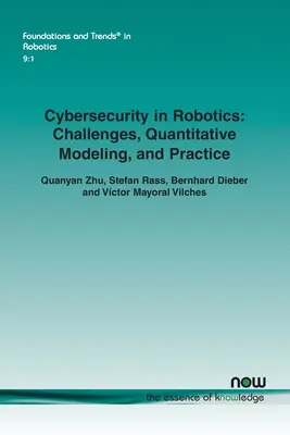 Securitatea cibernetică în robotică: Provocări, modelare cantitativă și practică - Cybersecurity in Robotics: Challenges, Quantitative Modeling, and Practice