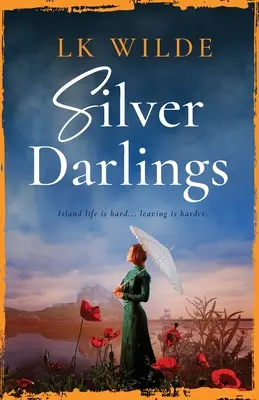 Silver Darlings: O captivantă poveste de ficțiune istorică despre dragoste, pierdere și ce înseamnă să fii acasă. - Silver Darlings: A captivating historical fiction tale of love, loss, and what it means to be home.