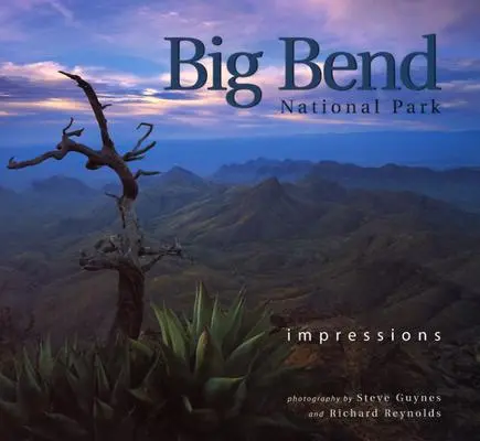 Parcul Național Big Bend: Impresii - Big Bend National Park: Impressions
