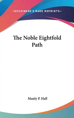 Nobila cale de opt ori - The Noble Eightfold Path