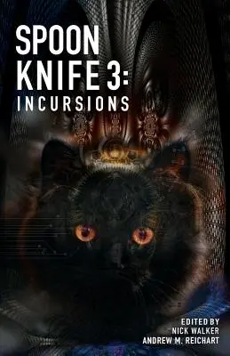 Spoon Knife 3: Incursiuni - Spoon Knife 3: Incursions