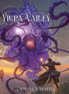 Ylera Valley: 5th Edition Campaign Setting pentru nivelurile 1-6 - Ylera Valley: 5th Edition Campaign Setting For Levels 1-6