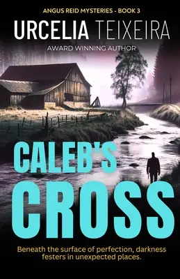 Caleb's Cross: Un roman polițist creștin cu crimă adevărată care te va face să ghicești! - Caleb's Cross: A true crime Christian mystery novel that will keep you guessing!
