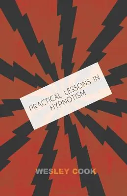 Lecții practice de hipnotism - Practical Lessons in Hypnotism