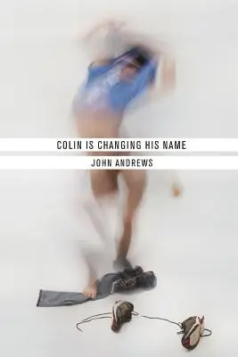 Colin își schimbă numele - Colin Is Changing His Name