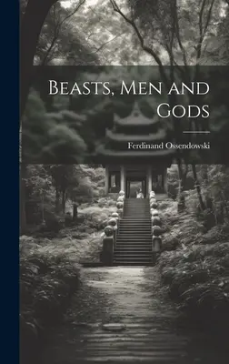 Bestii, oameni și zei - Beasts, Men and Gods