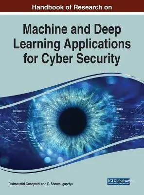 Manual de cercetare privind aplicațiile de învățare automată și profundă pentru securitatea cibernetică - Handbook of Research on Machine and Deep Learning Applications for Cyber Security