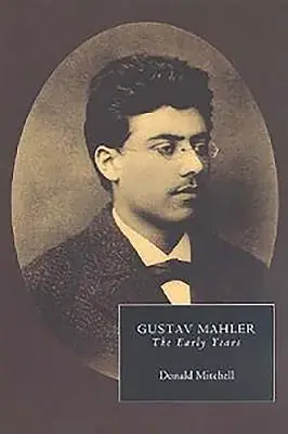 Gustav Mahler: primii ani - Gustav Mahler: The Early Years