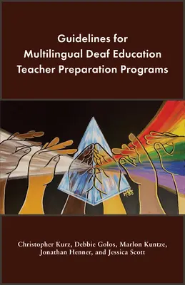 Orientări pentru programele multilingve de pregătire a profesorilor de educație a surzilor - Guidelines for Multilingual Deaf Education Teacher Preparation Programs
