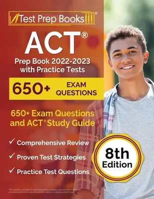 ACT Prep Book 2022-2023 cu teste practice: 650+ întrebări de examen și ghid de studiu ACT [Ediția a 8-a] - ACT Prep Book 2022-2023 with Practice Tests: 650+ Exam Questions and ACT Study Guide [8th Edition]