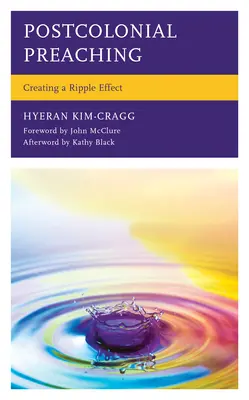 Predica postcolonială: Crearea unui efect de propagare - Postcolonial Preaching: Creating a Ripple Effect