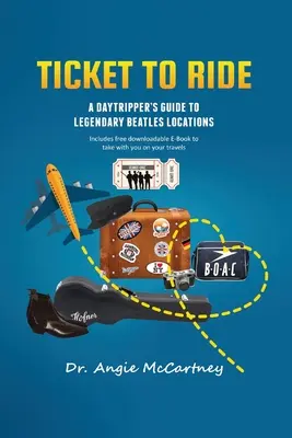 Ticket To Ride: Locații legendare Beatle pentru călătorii de o zi - Ticket To Ride: Legendary Beatle Locations For The Day Tripper