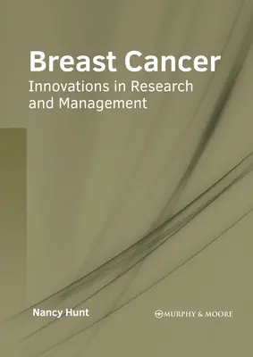 Cancerul de sân: Inovații în cercetare și management - Breast Cancer: Innovations in Research and Management