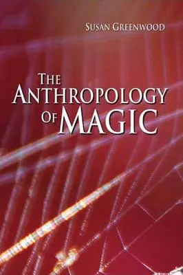 Antropologia magiei - The Anthropology of Magic