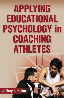 Aplicarea psihologiei educaționale în antrenarea sportivilor - Applying Educational Psychology in Coaching Athletes