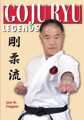 Legendele Goju Ryu - Goju Ryu Legends
