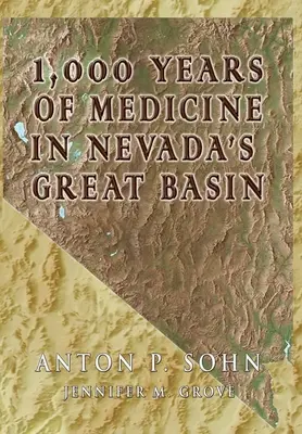 1000 de ani de medicină în Marele Bazin - 1000 Years of Medicine in the Great Basin