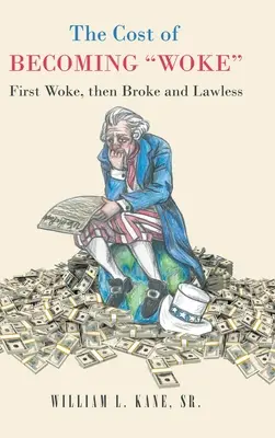 The Cost of Becoming Woke: Întâi treaz, apoi falit și fără lege O analiză a primului an al administrației Biden - The Cost of Becoming Woke: First Woke, Then Broke and Lawless A Consideration of The First Year of the Biden Administration