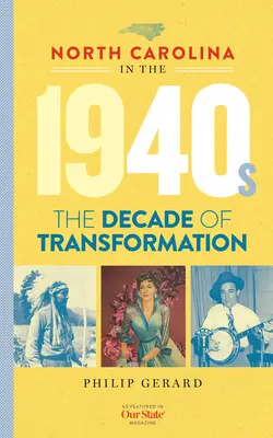 Carolina de Nord în anii 1940: Deceniul transformării - North Carolina in the 1940s: The Decade of Transformation