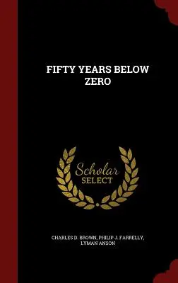 Cincizeci de ani sub zero - Fifty Years Below Zero