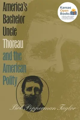Unchiul burlac al Americii: Thoreau și politica americană - America's Bachelor Uncle: Thoreau and the American Polity