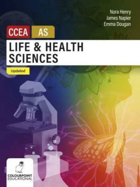 Life and Health Sciences for CCEA AS Level - Ediție actualizată - Life and Health Sciences for CCEA AS Level - Updated Edition