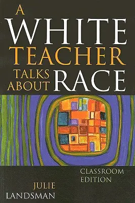 Un profesor alb vorbește despre rasă - A White Teacher Talks about Race