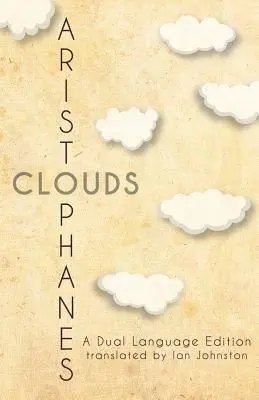 Aristophanes' Clouds: O ediție în două limbi - Aristophanes' Clouds: A Dual Language Edition