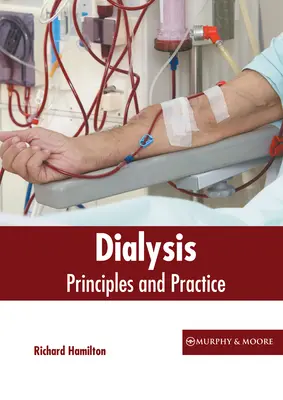 Dializă: Principii și practică - Dialysis: Principles and Practice