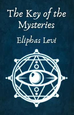 Cheia misterelor (The Key of the Mysteries) - The Key of the Mysteries