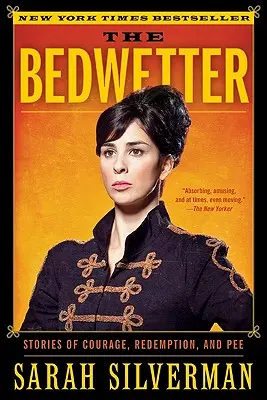 The Bedwetter: Povești de curaj, răscumpărare și pipi - The Bedwetter: Stories of Courage, Redemption, and Pee