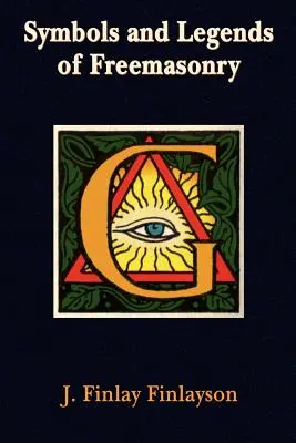Simboluri și legende ale francmasoneriei - Symbols and Legends of Freemasonry