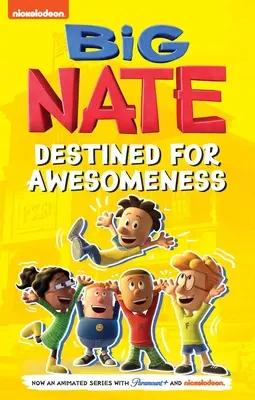 Big Nate: Destinat să fie grozav (Destined for Awesomeness) - Big Nate: Destined for Awesomeness