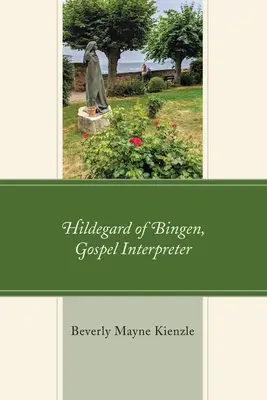 Hildegard de Bingen, interpretă a Evangheliei - Hildegard of Bingen, Gospel Interpreter