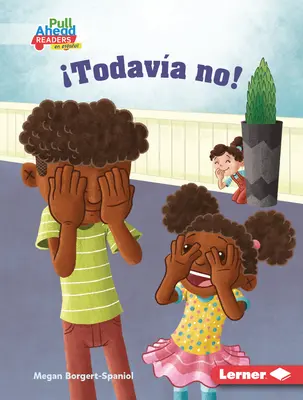 Todava No! (Nu încă!) - Todava No! (Not Yet!)