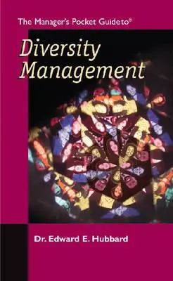 Ghidul de buzunar al managerului pentru managementul diversității - The Manager's Pocket Guide to Diversity Management