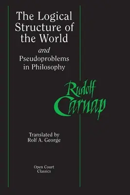 Structura logică a lumii și pseudoprobleme în filosofie - The Logical Structure of the World and Pseudoproblems in Philosophy