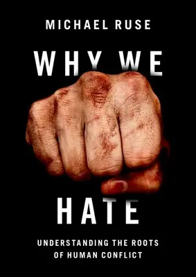 De ce urâm: Înțelegerea rădăcinilor conflictelor umane - Why We Hate: Understanding the Roots of Human Conflict