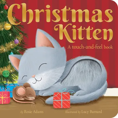 Pisicuța de Crăciun: A Touch-And-Feel Book - Christmas Kitten: A Touch-And-Feel Book