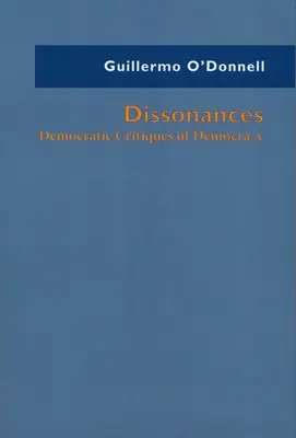 Disonanțe: Criticile democratice ale democrației - Dissonances: Democratic Critiques of Democracy