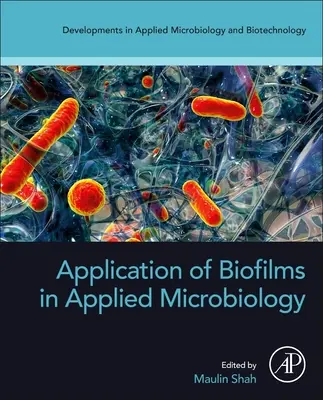Aplicarea biofilmelor în microbiologia aplicată - Application of Biofilms in Applied Microbiology