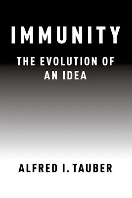 Imunitatea: Evoluția unei idei - Immunity: The Evolution of an Idea
